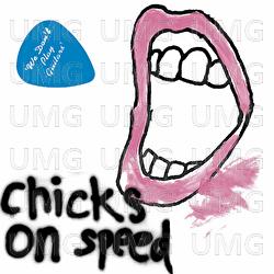 We Don't Play Guitars - Chicks On Speed