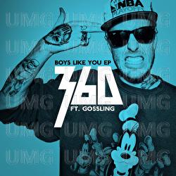 Boys Like You - EP - 360, Gossling