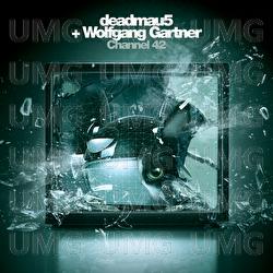 Channel 42 - deadmau5, Wolfgang Gartner
