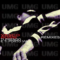 Ti Prendo E Ti Porto Via Remixes