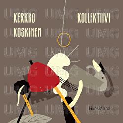 Hoosianna - Kerkko Koskinen Kollektiivi