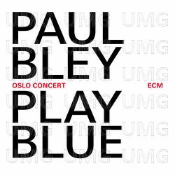 Play Blue - Oslo Concert - Paul Bley