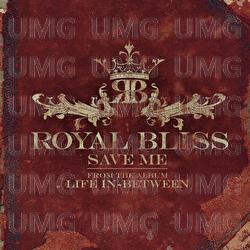 Save Me - Royal Bliss
