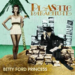 Betty Ford Princess - Plastic Parachute
