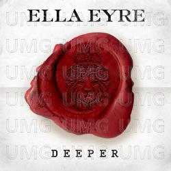 Deeper - Ella Eyre