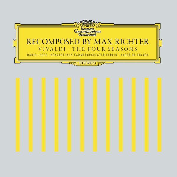 Recomposed By Max Richter: Vivaldi, The Four Seasons - Max Richter, Daniel Hope, Konzerthaus Kammerorchester Berlin