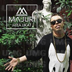 Mit&auml; likat - Majuri