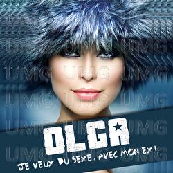 Je Veux Du Sexe Avec Mon Ex - Olga