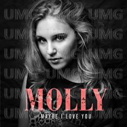 Maybe I Love You - Molly