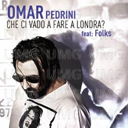 Che Ci Vado A Fare A Londra? - Omar Pedrini, The Folks