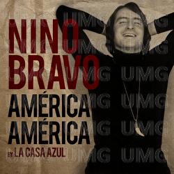 América América - Nino Bravo, La Casa Azul