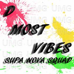 D Most Vibes - Supa Nova Squad