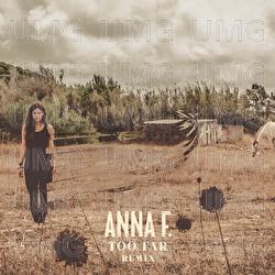 Too Far - Anna F.