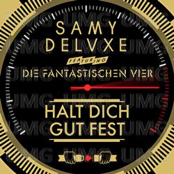 Halt dich gut fest - Samy Deluxe, Die Fantastischen Vier