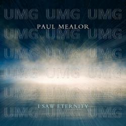 I Saw Eternity - Paul Mealor