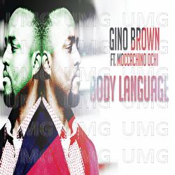 Body Language - Gino Brown, Moccachino Ochi