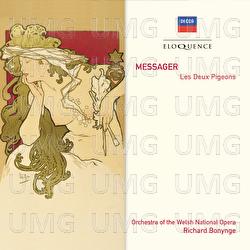 Messager: Les Deux Pigeons - Orchestra of the Welsh National Opera, Richard Bonynge