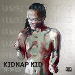 Stronger - Kidnap Kid