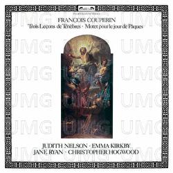 Couperin, F.: Trois Leçons de Ténèbres; Motet pour le jour de Pâques