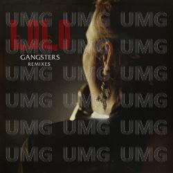 Gangsters (Remixes) - LOLO