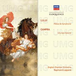Lully: Pièces de Symphonie; Campra: L'Europe Galante - English Chamber Orchestra, Raymond Leppard