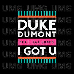 I Got U - Duke Dumont, Jax Jones