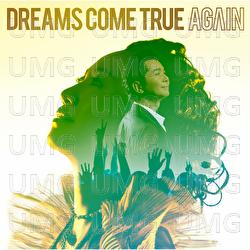 AGAIN - DREAMS COME TRUE