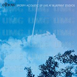 Spotify Acoustic EP Live At Blueprint Studios - Elbow