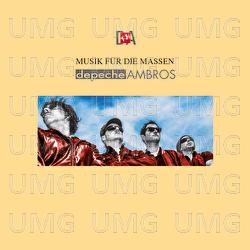 Musik f&uuml;r die Massen - Depeche Ambros