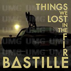 Things We Lost In The Fire - Bastille