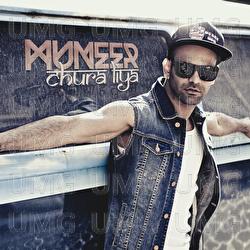 Chura Liya - Muneer