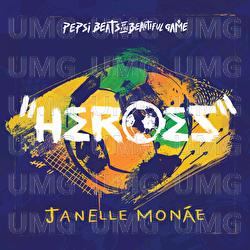 Heroes - Janelle Mon&aacute;e