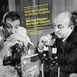 Le Cin&eacute;ma De Georges Lautner Et Michel Audiard - Michel Magne, G&eacute;rard Bernard