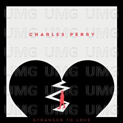 Stranger To Love - Charles Perry