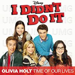 Time of Our Lives - Olivia Holt