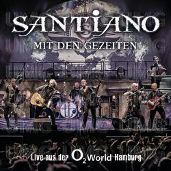 Mit den Gezeiten - Live aus der o2 World Hamburg - Santiano