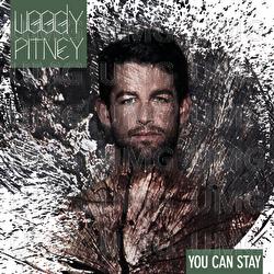 You Can Stay - Woody Pitney