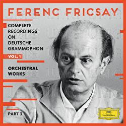 Complete Recordings On Deutsche Grammophon - Vol.1 - Orchestral Works - Ferenc Fricsay