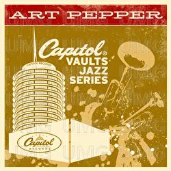 The Capitol Vaults Jazz Series - Art Pepper