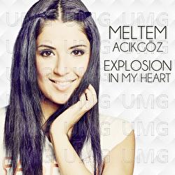 Explosion In My Heart - Meltem Acikg&ouml;z