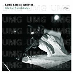 Silk And Salt Melodies - Louis Sclavis Quartet