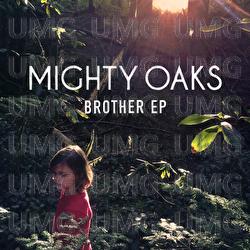Brother - Mighty Oaks