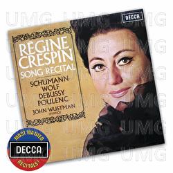 Song Recital - Schumann, Wolf, Debussy, Poulenc - Régine Crespin, John Wustman