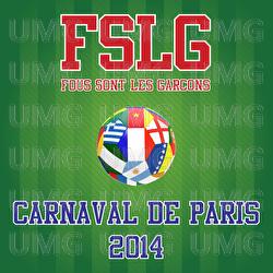Carnaval De Paris 2014 - Fous Sont Les Gar&ccedil;ons