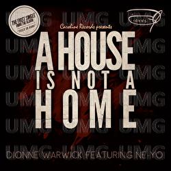 A House Is Not A Home - Dionne Warwick,  Ne-Yo