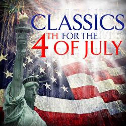 Classics For The 4th Of July - Various Artists