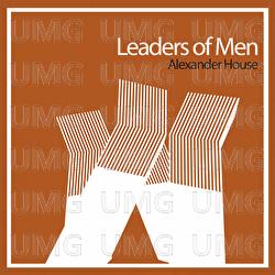 Alexander House - Leaders Of Men