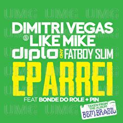 Eparrei - Dimitri Vegas & Like Mike, Diplo, Fatboy Slim