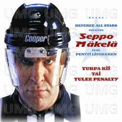 Turpa Kii Tai Tulee Penalty - Seppo M&auml;kel&auml;, Pentti Lindergren