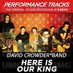 Here Is Our King - David Crowder Band